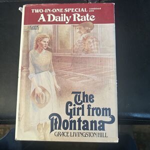 Two In One Grace Livingston Hill A Daily Rate & The Girl From Montana Novels